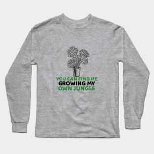 Monstera Plant - Growing my own jungle Long Sleeve T-Shirt